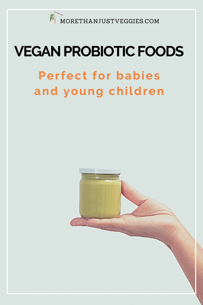 Vegan probiotic foods for babies and children
